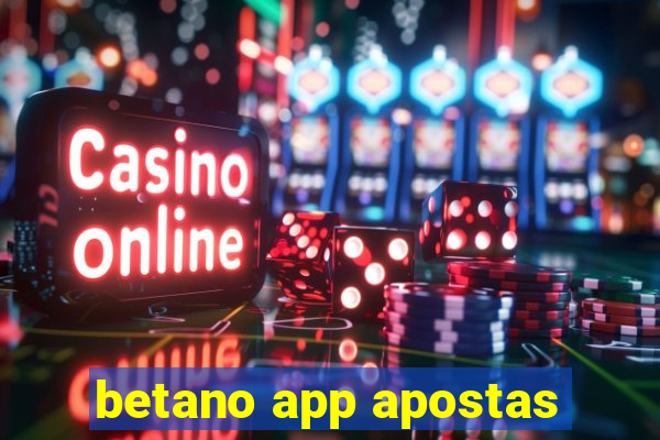 betano app apostas