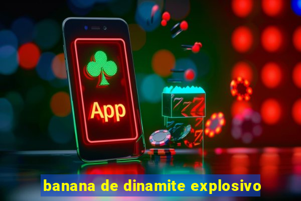 banana de dinamite explosivo