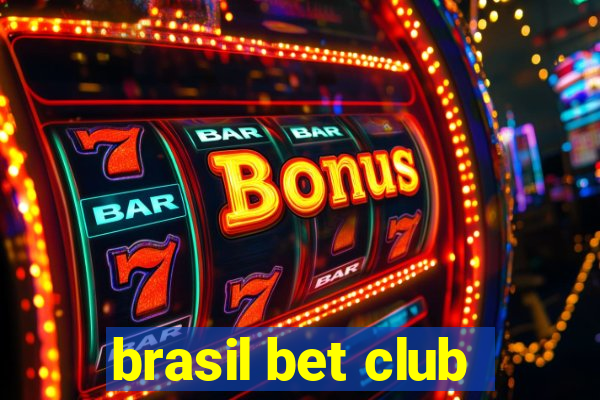 brasil bet club