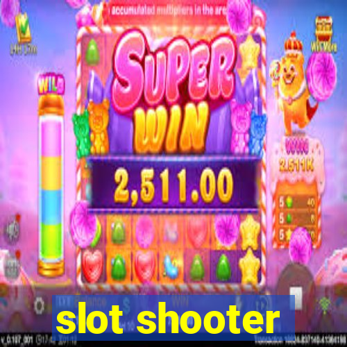 slot shooter