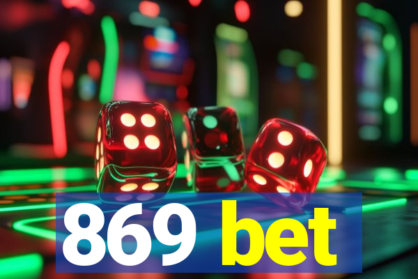 869 bet