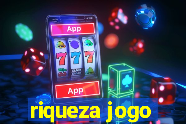 riqueza jogo