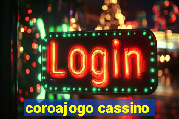 coroajogo cassino