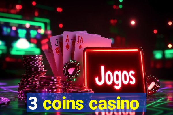 3 coins casino