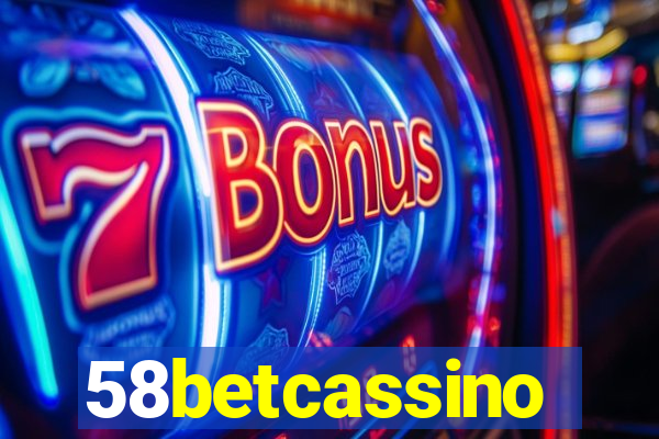 58betcassino