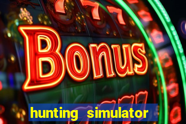 hunting simulator 4x4 dinheiro infinito download