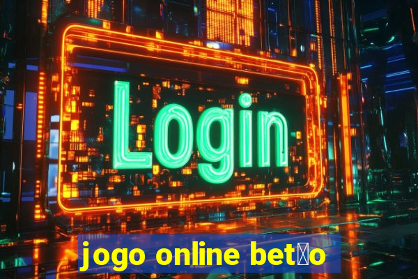 jogo online bet茫o