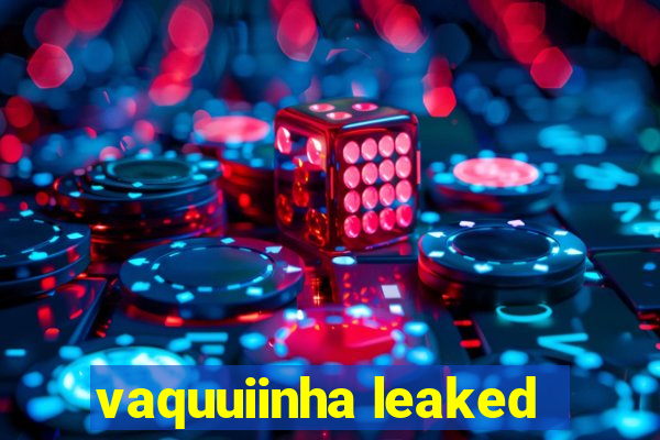 vaquuiinha leaked