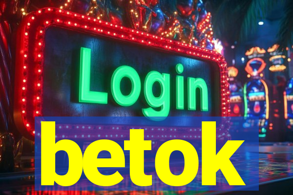 betok