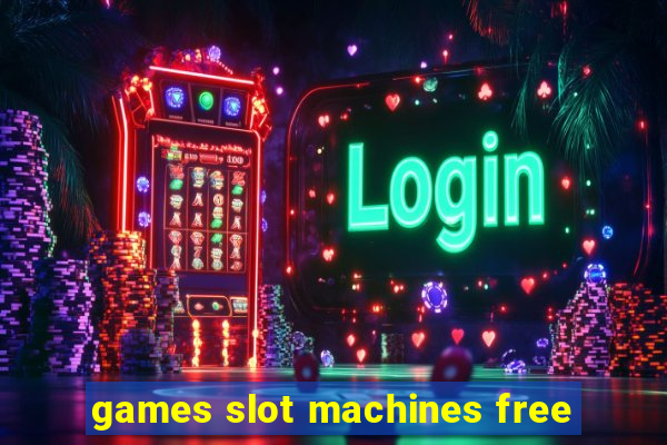 games slot machines free