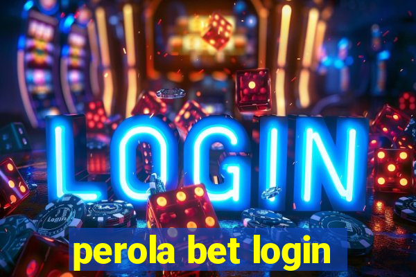 perola bet login