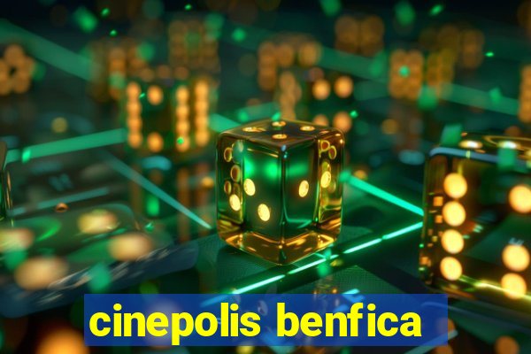 cinepolis benfica