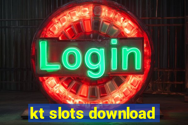 kt slots download