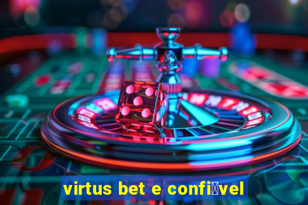 virtus bet e confi谩vel