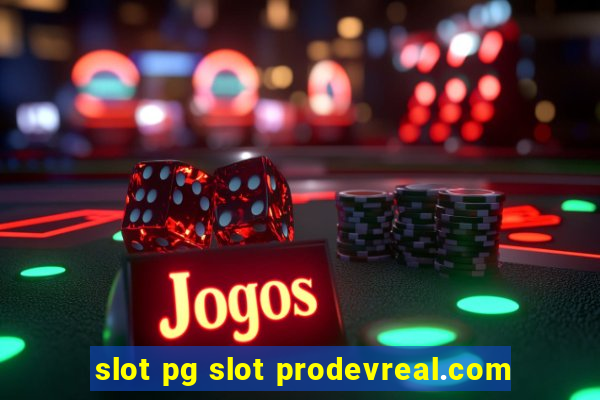 slot pg slot prodevreal.com