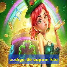 código de cupom kto