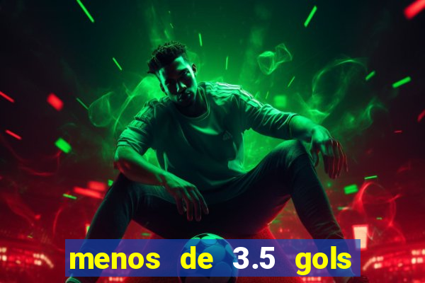 menos de 3.5 gols o que significa