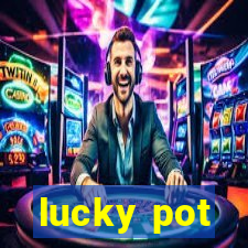 lucky pot