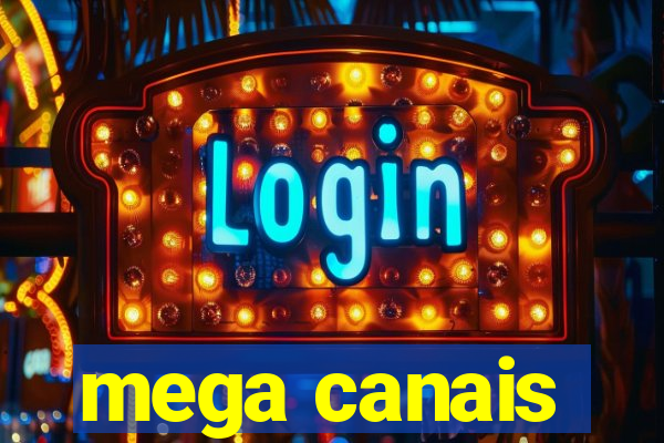 mega canais