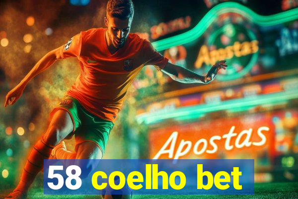 58 coelho bet