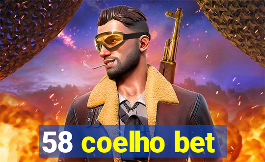 58 coelho bet