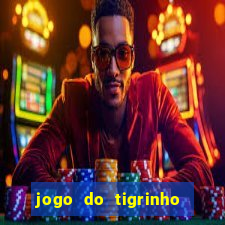 jogo do tigrinho oficial é confiável