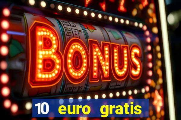 10 euro gratis casino bonus