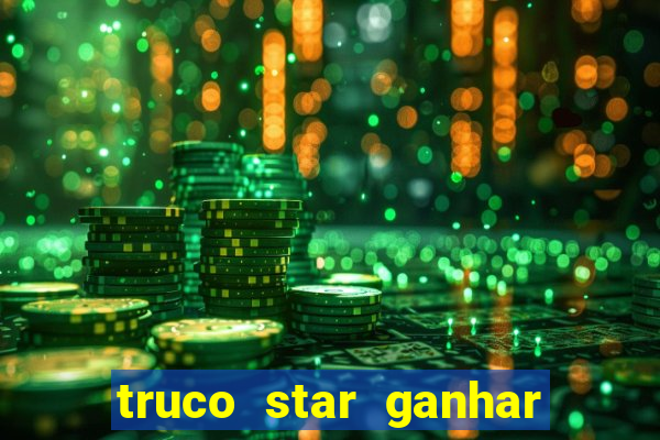 truco star ganhar dinheiro pix