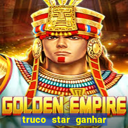 truco star ganhar dinheiro pix