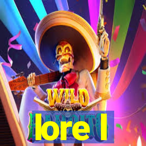 lore l