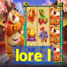 lore l