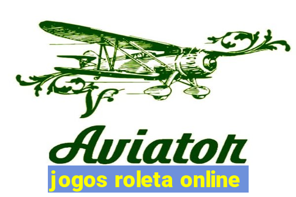 jogos roleta online