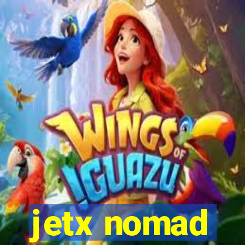 jetx nomad