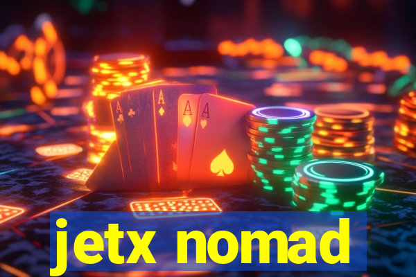 jetx nomad