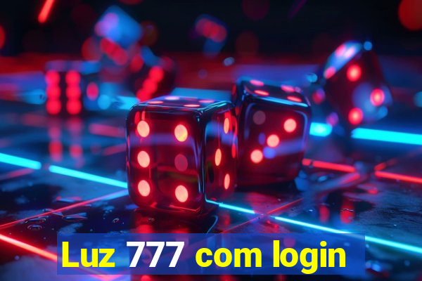 Luz 777 com login