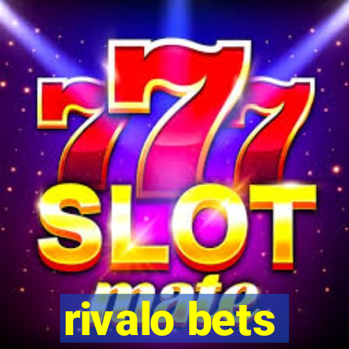 rivalo bets