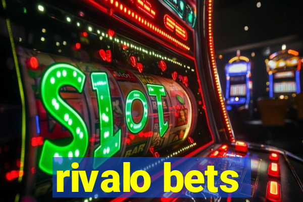 rivalo bets