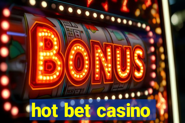 hot bet casino