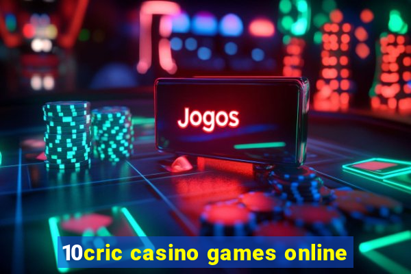 10cric casino games online