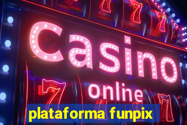 plataforma funpix