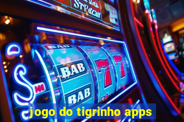 jogo do tigrinho apps