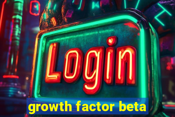 growth factor beta