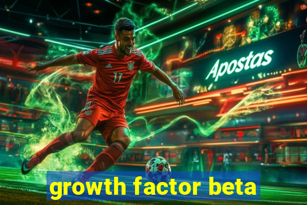 growth factor beta