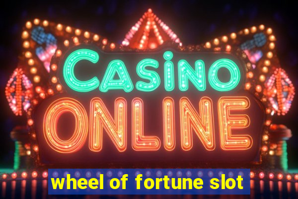 wheel of fortune slot