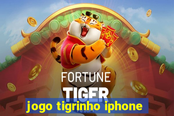 jogo tigrinho iphone