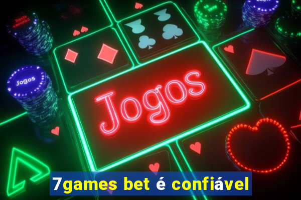 7games bet é confiável