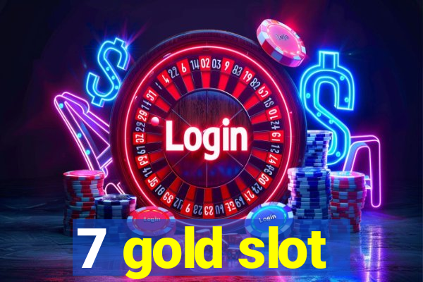 7 gold slot