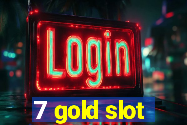 7 gold slot