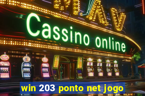 win 203 ponto net jogo