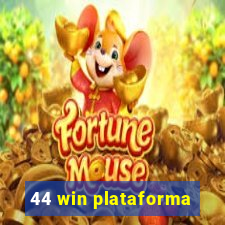 44 win plataforma